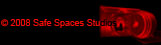 Copyright 2008 Safe Spaces Studios